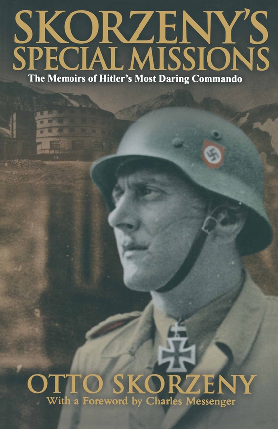 Skorzeny’s Special Missions (e-bok) av Otto Skorzeny