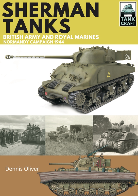 Sherman Tanks of the British Army and Royal Marines (e-bok) av Dennis Oliver