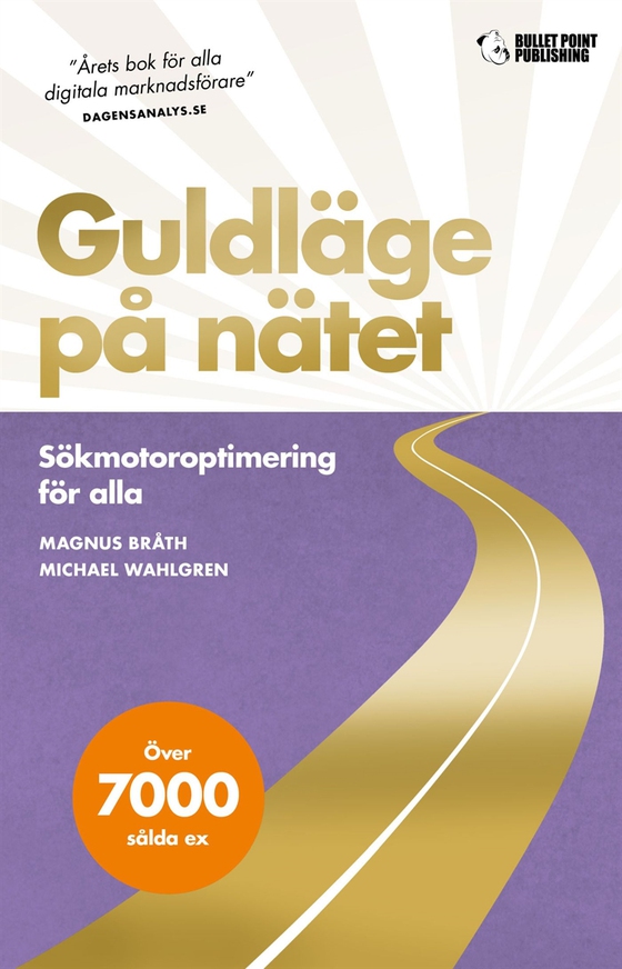 Guldläge på nätet: Sökmotoroptimering för alla (e-bok) av Michael Wahlgren