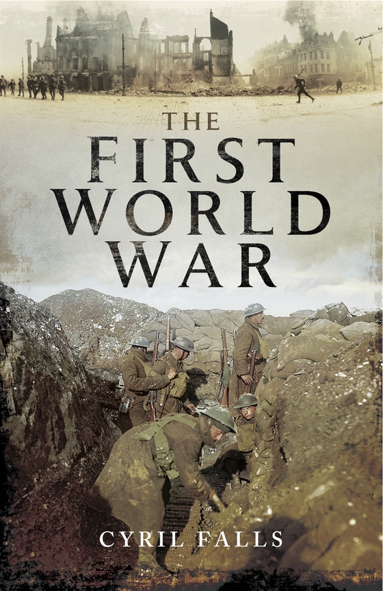 The First World War (e-bok) av Cyril Falls