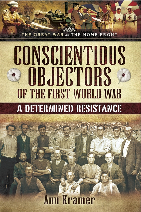 Conscientious Objectors of the First World War (e-bok) av Ann Krame