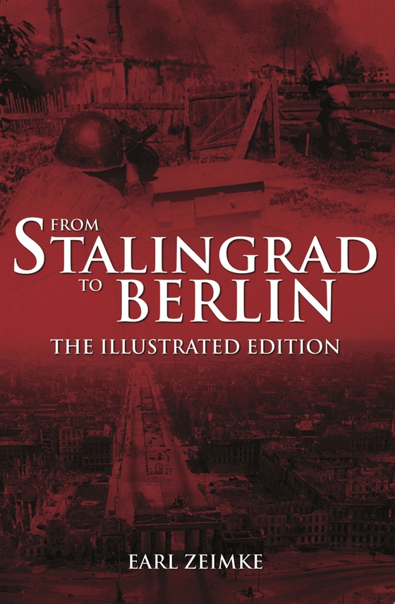 From Stalingrad to Berlin (e-bok) av Earl Zeimke