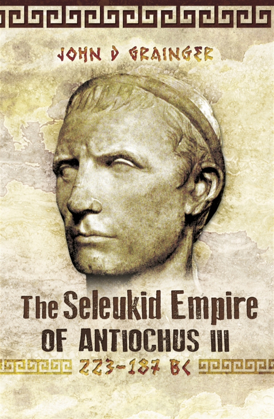 The Seleukid Empire of Antiochus III