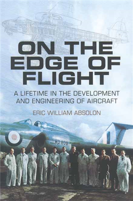 On the Edge of Flight (e-bok) av Eric William Absolon