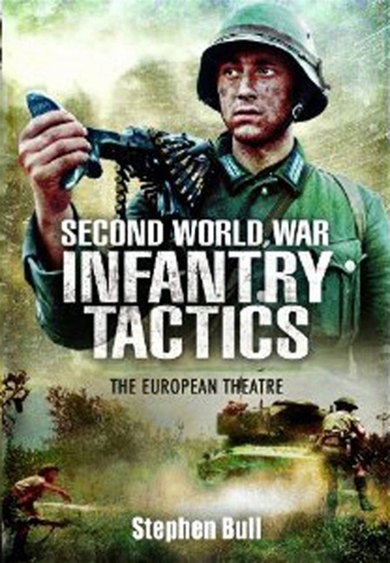 Second World War Infantry Tactics (e-bok) av Stephen Bull