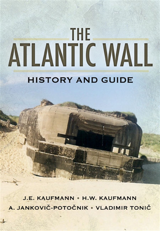 The Atlantic Wall (e-bok) av J.E. Kaufmann