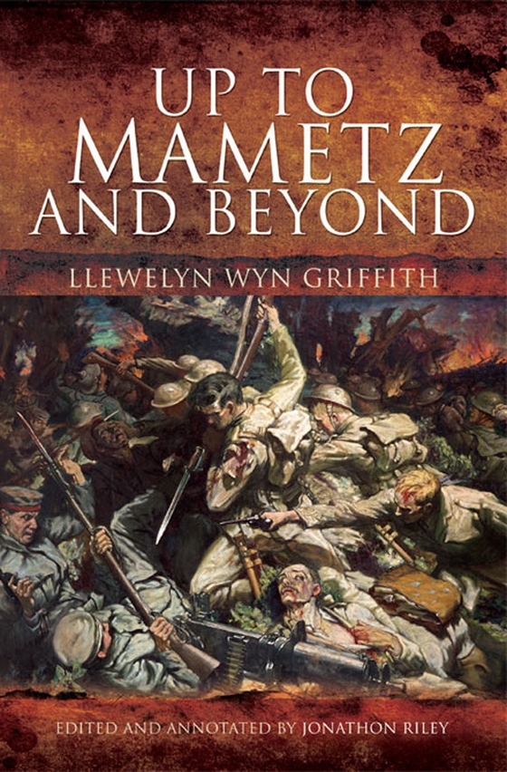 Up to Mametz and Beyond (e-bok) av Llewelyn Wyn Griffith