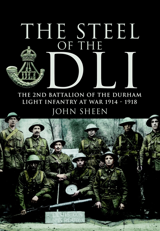 Steel of the DLI (2nd Bn 1914/18)