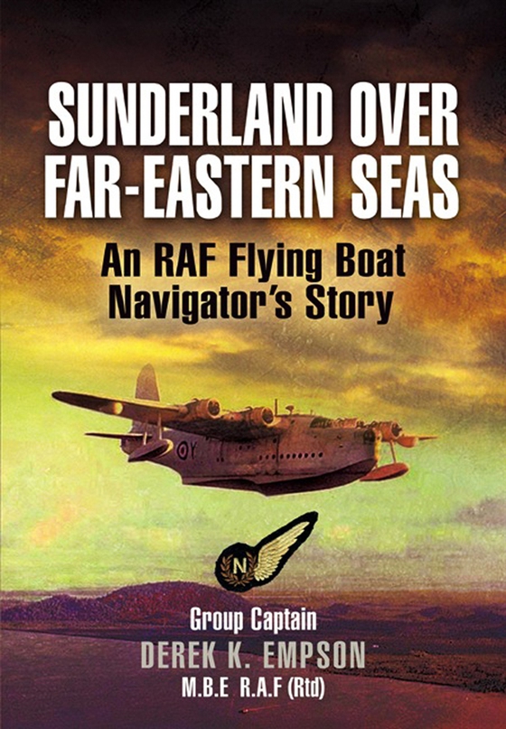 Sunderland Over Far-Eastern Seas (e-bok) av Derek K. Empson