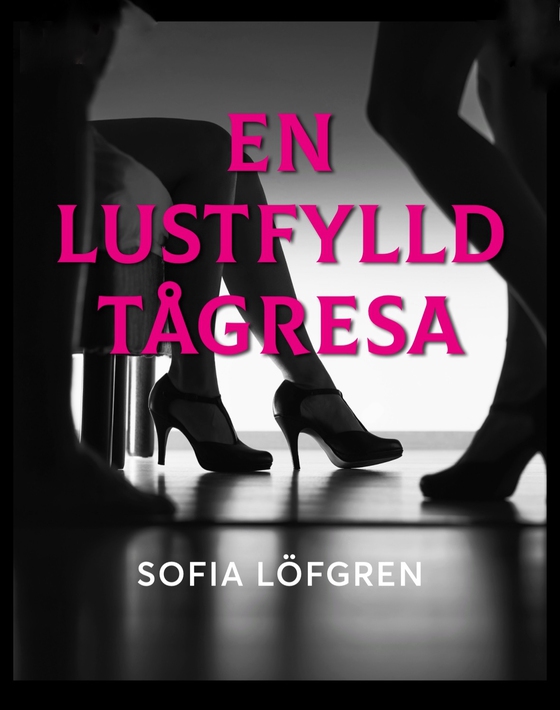 En lustfylld tågresa