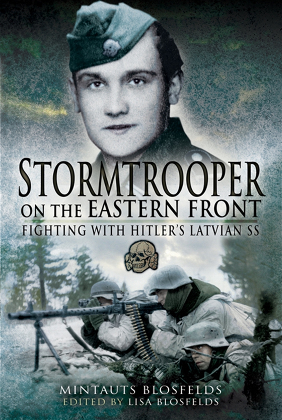 Stormtrooper on the Eastern Front (e-bok) av Mintauts Blosfelds