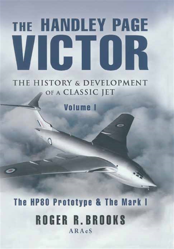 The Handley Page Victor (e-bok) av Roger Brooks
