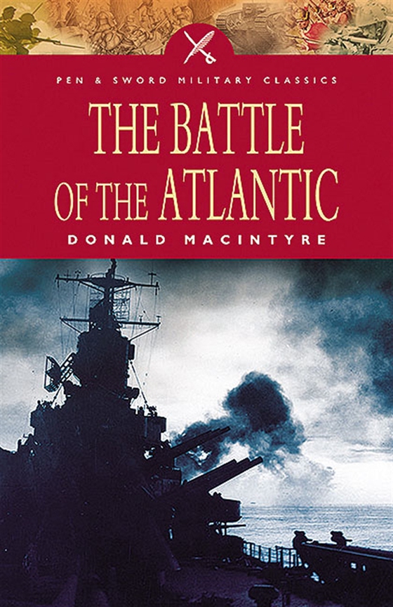 Battle of the Atlantic (e-bok) av Donald Macintyre