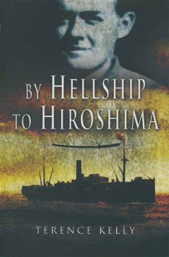 By Hellship to Hiroshima (e-bok) av Terence Kelly