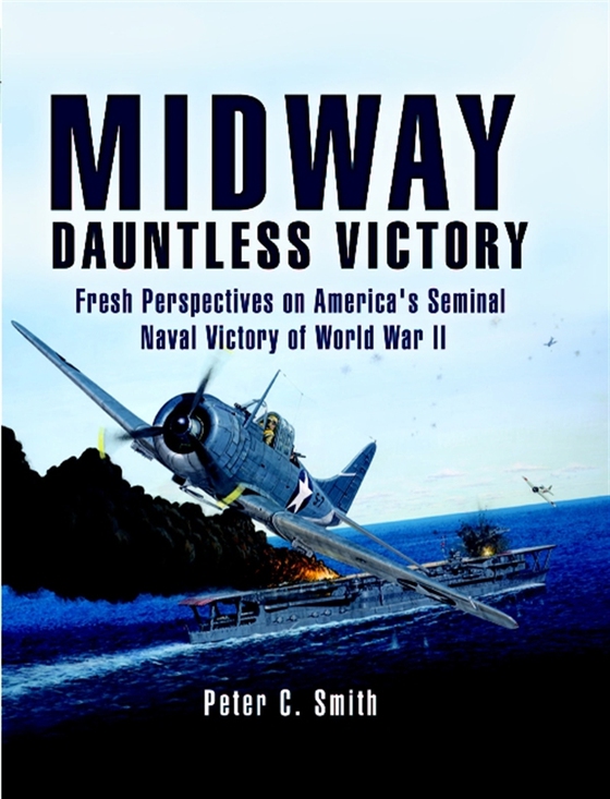 Midway: Dauntless Victory (e-bok) av Peter C. Smith