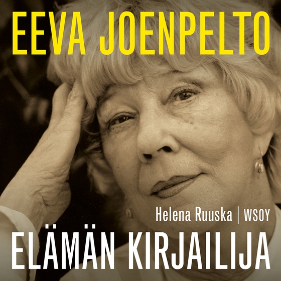 Eeva Joenpelto. Elämän kirjailija (ljudbok) av Helena Ruuska