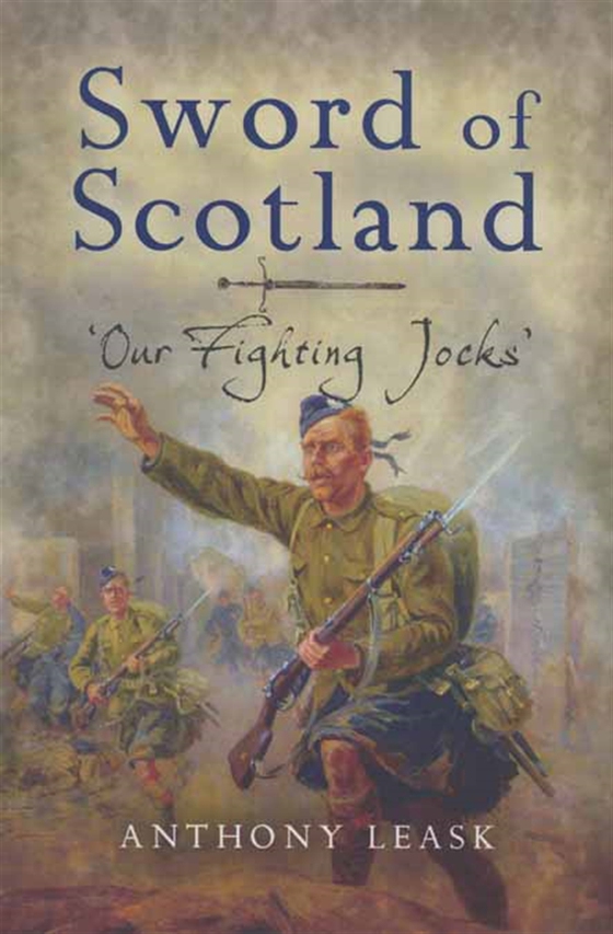 The Sword of Scotland (e-bok) av Anthony Leask