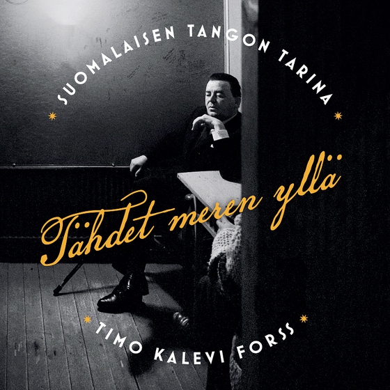 Tähdet meren yllä - suomalaisen tangon tarina