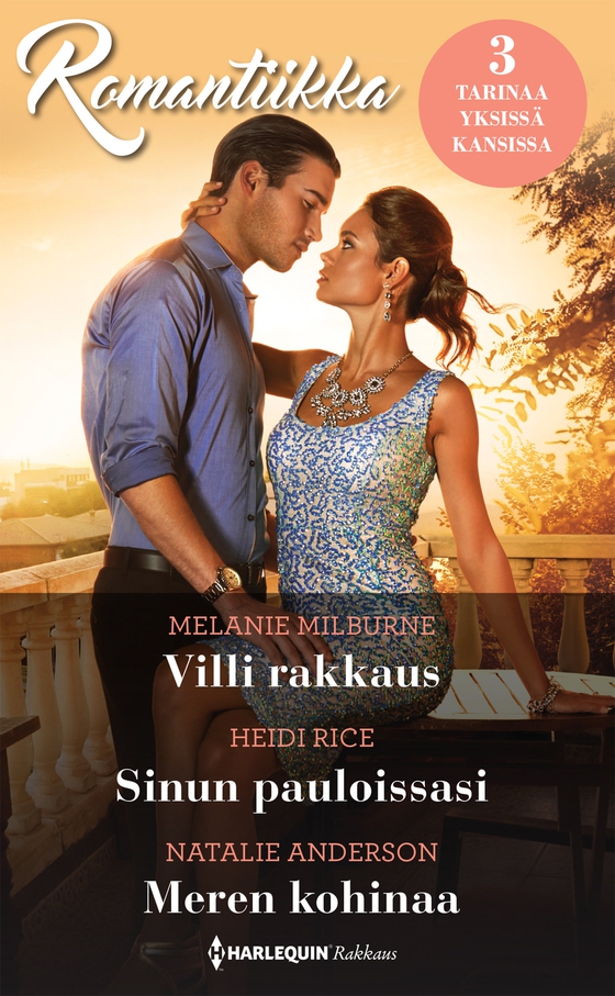 Villi rakkaus / Sinun pauloissasi / Meren kohinaa (e-bok) av Heidi Rice