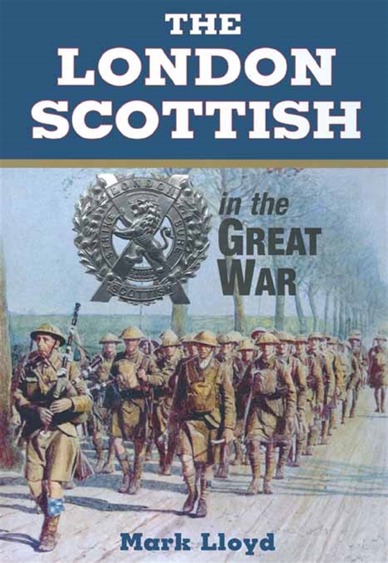 The London Scottish in the Great War (e-bok) av Leslie McDonnell