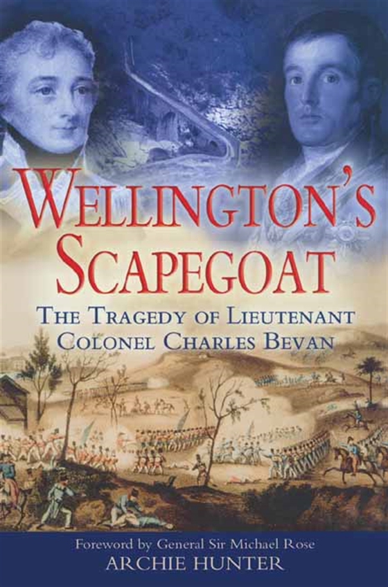 Wellington's Scapegoat (e-bok) av Archie Hunter