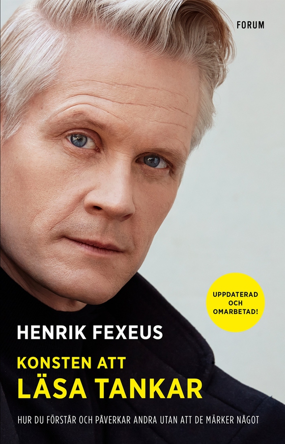 Konsten att läsa tankar : hur du förstår och påverkar andra utan att de märker något (e-bok) av Henrik Fexeus