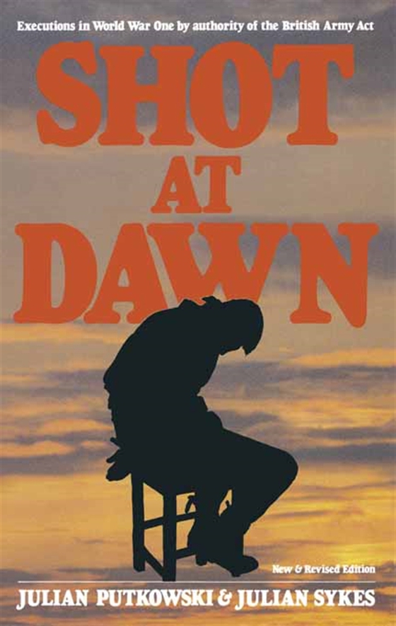 Shot at Dawn (e-bok) av Julian Putkowski