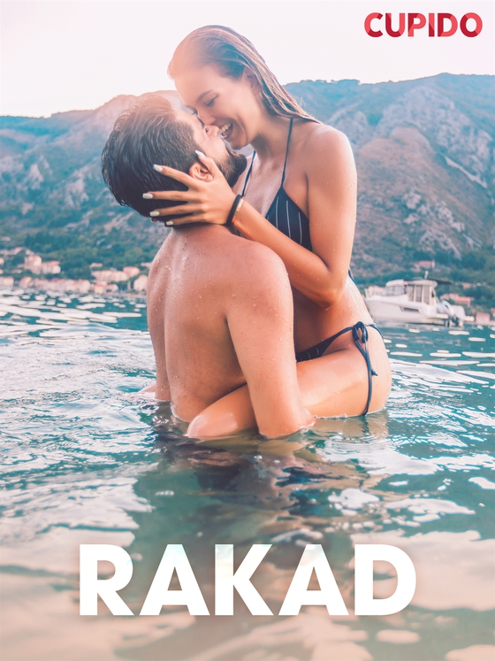 Rakad - erotiska noveller (e-bok) av Cupido 