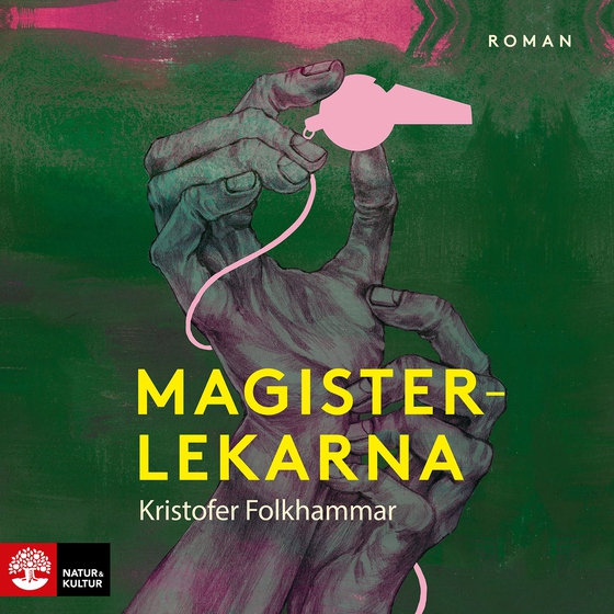 Magisterlekarna : en sodomitisk melodram (ljudbok) av Kristofer Folkhammar