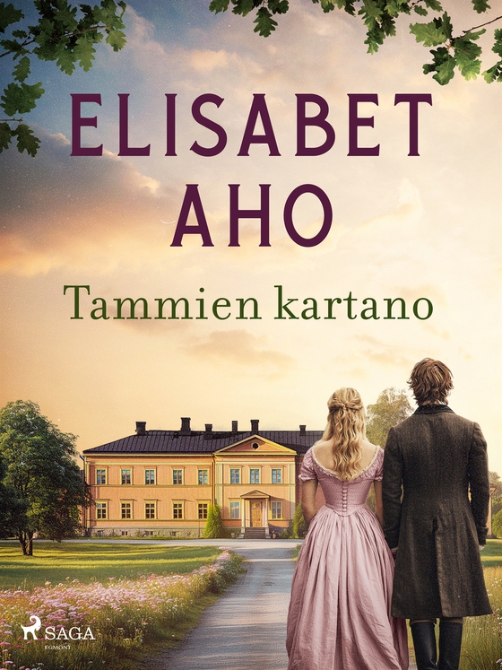Tammien kartano (e-bok) av Elisabet Aho