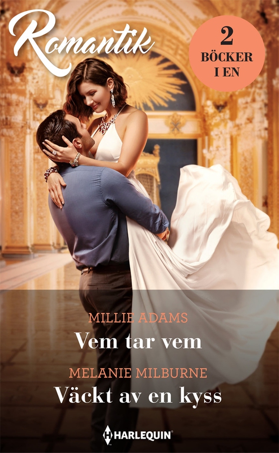 Vem tar vem / Väckt av en kyss (e-bok) av Melanie Milburne