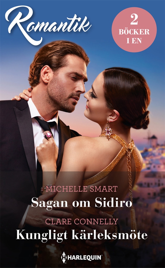 Sagan om Sidiro/Kungligt kärleksmöte (e-bok) av Michelle Smart