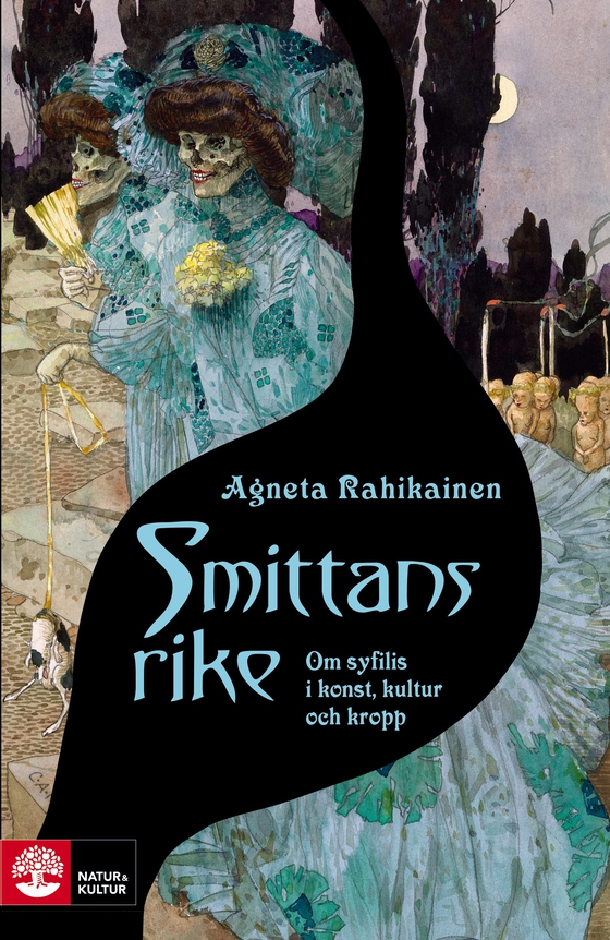 Smittans rike : Om syfilis i konst, kultur och kropp (e-bok) av Agneta Rahikainen