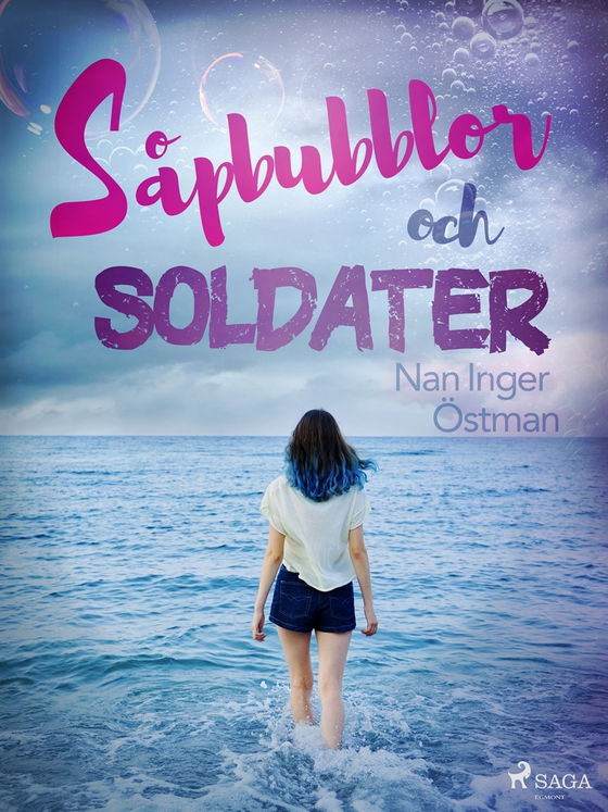 Såpbubblor och soldater (e-bok) av Nan Inger Östman
