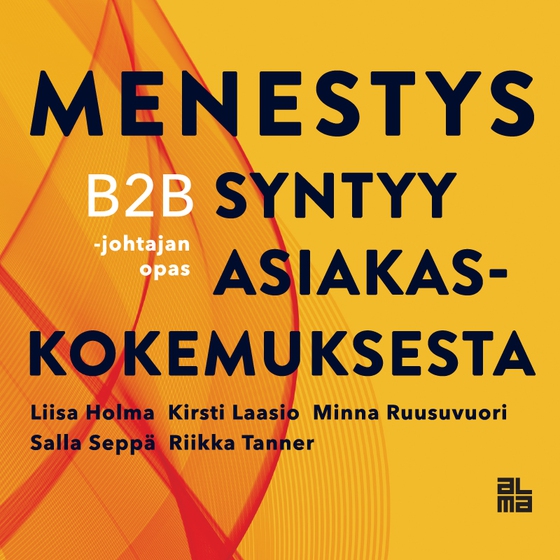 Menestys syntyy asiakaskokemuksesta