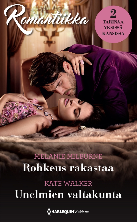 Rohkeus rakastaa / Unelmien valtakunta (e-bok) av Melanie Milburne