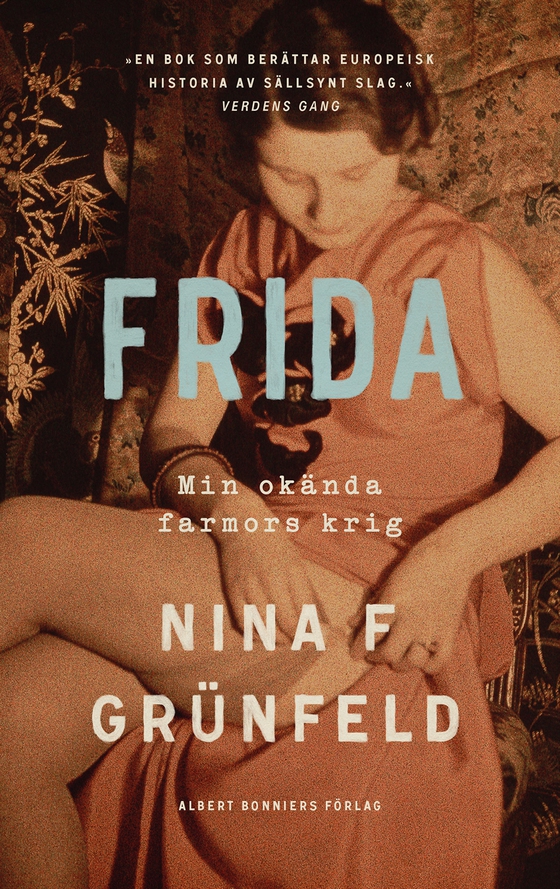 Frida : min okända farmors krig (e-bok) av Nina Grünfeld
