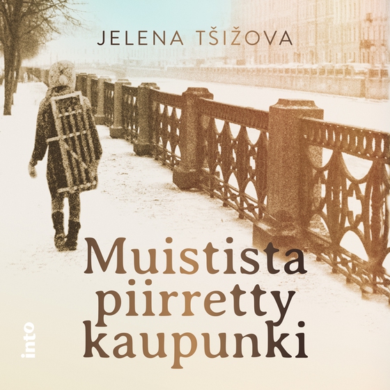 Muistista piirretty kaupunki (ljudbok) av Jelena Tsizova