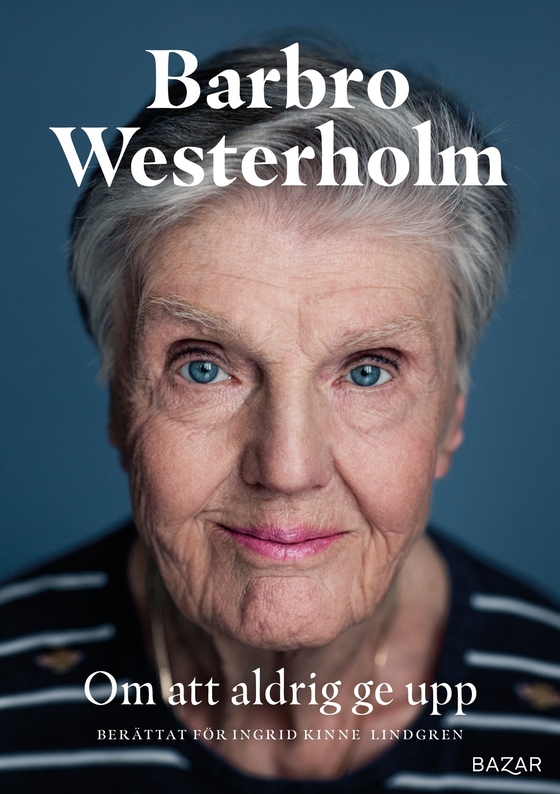 Om att aldrig ge upp (e-bok) av Barbro Westerholm