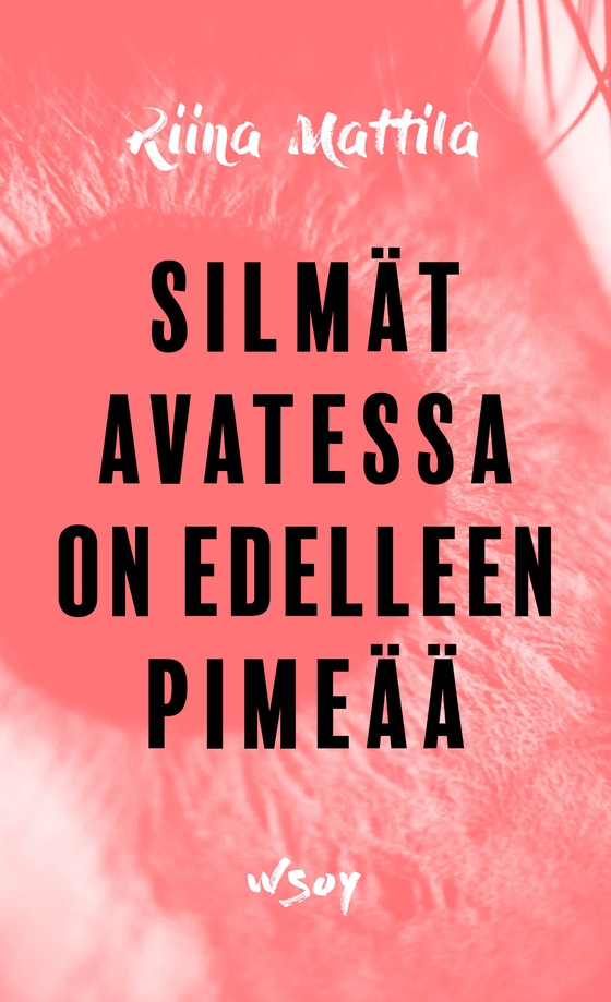 Silmät avatessa on edelleen pimeää