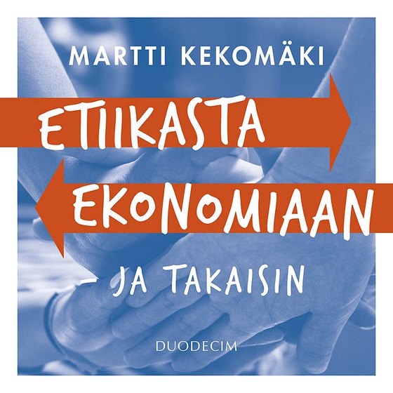 Etiikasta ekonomiaan - ja takaisin
