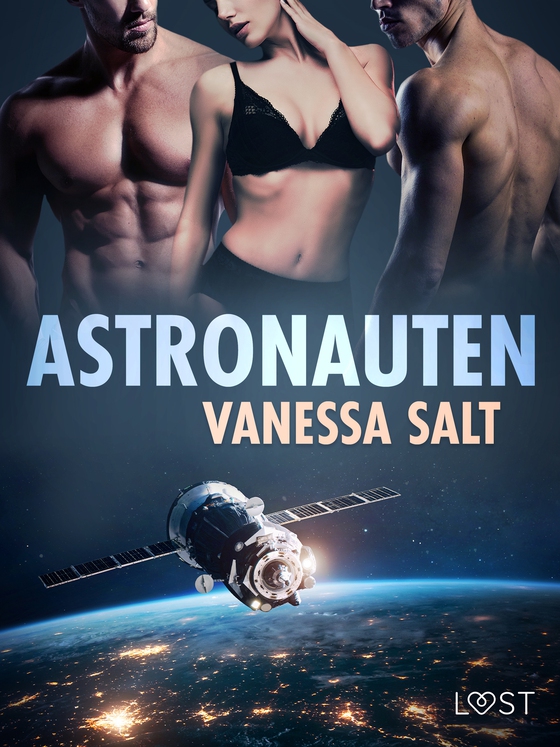 Astronauten - erotisk novell (e-bok) av Vanessa Salt