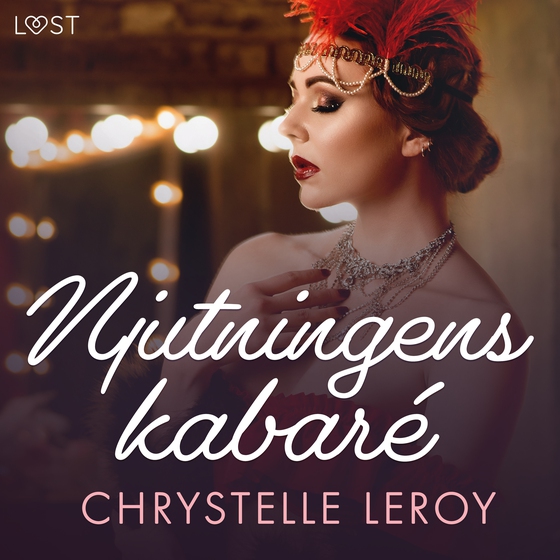Njutningens kabaré - erotisk novell (ljudbok) av Chrystelle LeRoy