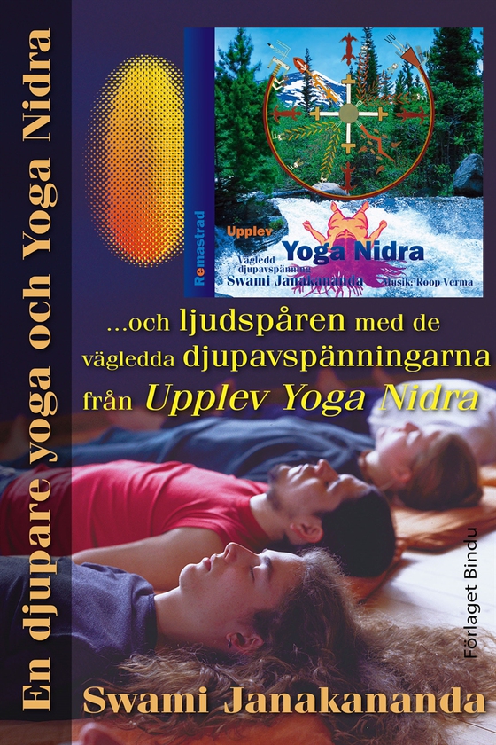En djupare yoga och Yoga Nidra : och ljudspåren med de vägledda djupavspänningarna från Upplev Yoga Nidra