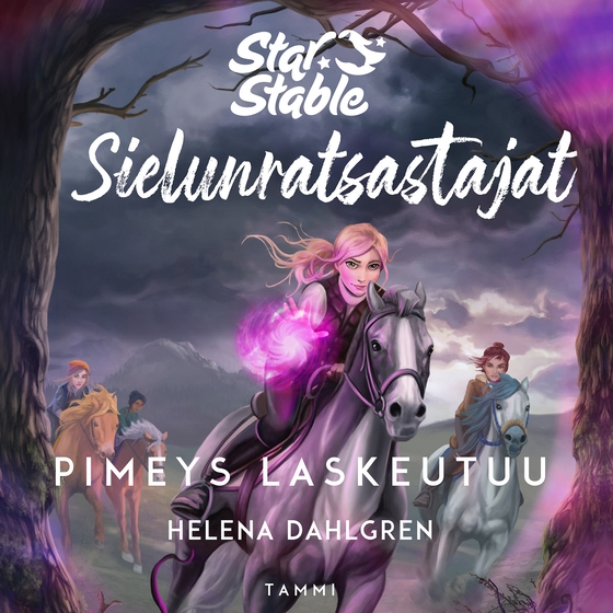 Star Stable. Sielunratsastajat #3: Pimeys laskeutuu (ljudbok) av Helena Dahlgren