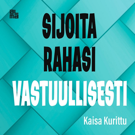 Sijoita rahasi vastuullisesti