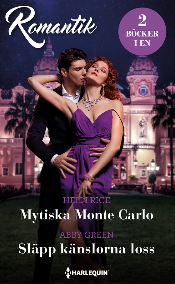 Mytiska Monte Carlo/Släpp känslorna loss (e-bok) av Heidi Rice