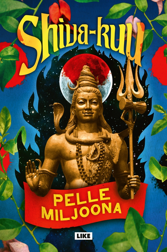 Shiva-kuu (e-bok) av  Pelle Miljoona