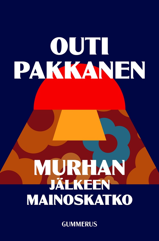 Murhan jälkeen mainoskatko (e-bok) av Outi Pakkanen