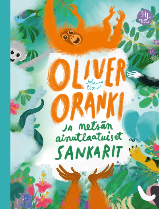 Oliver Oranki ja metsän ainutlaatuiset sankarit